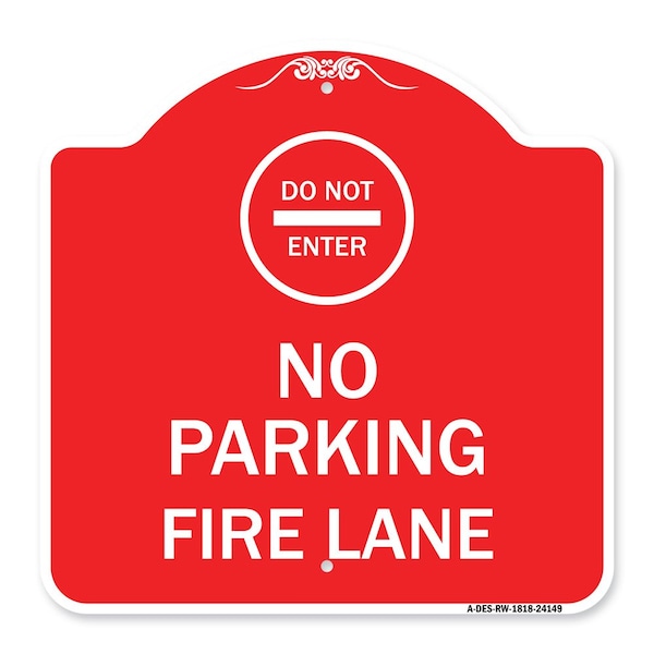 Signmission Do Not Enter No Parking Fire Lane W/ Graphic, Red & White Aluminum Sign, 18" x 18", RW-1818-24149 A-DES-RW-1818-24149 - main
